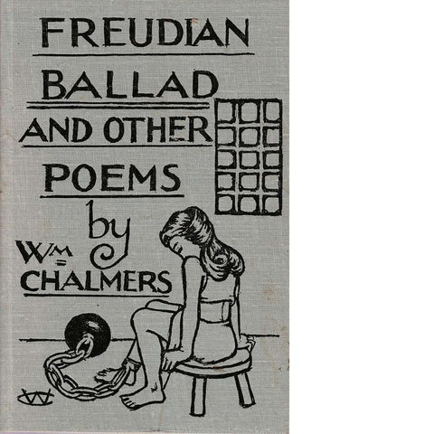 Freudian Ballad and Other Poems | William Chalmers