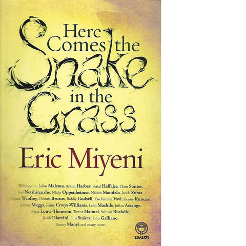 Here Comes the Snake in the Grass | Eric Miyeni