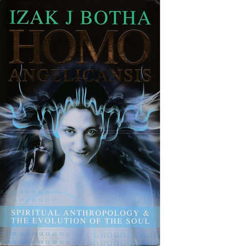 Homo Angelicansis (Inscribed by the Author to his Mother) | Izak J. Botha