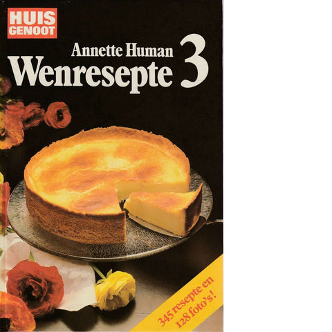 Huisgenoot se Wenresepte 3 (Afrikaans) | Annette Human