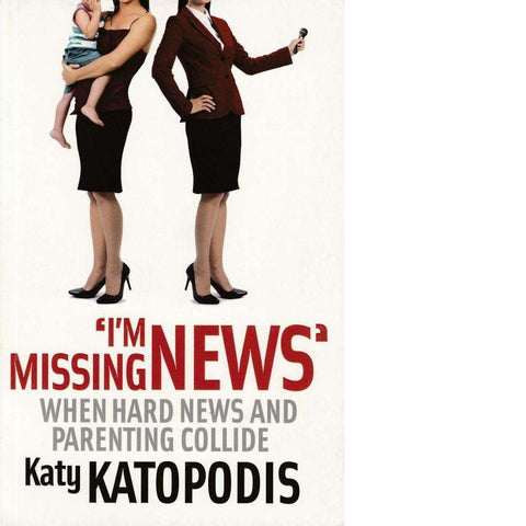 I'm Missing News | Katy Katopodis