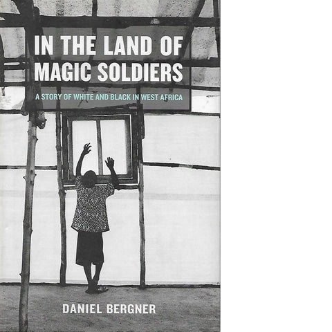 In the Land of Magic Soldiers | Daniel Bergner