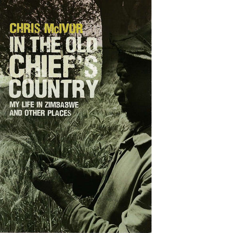 In the Old Chief's Country | Chris McIvor