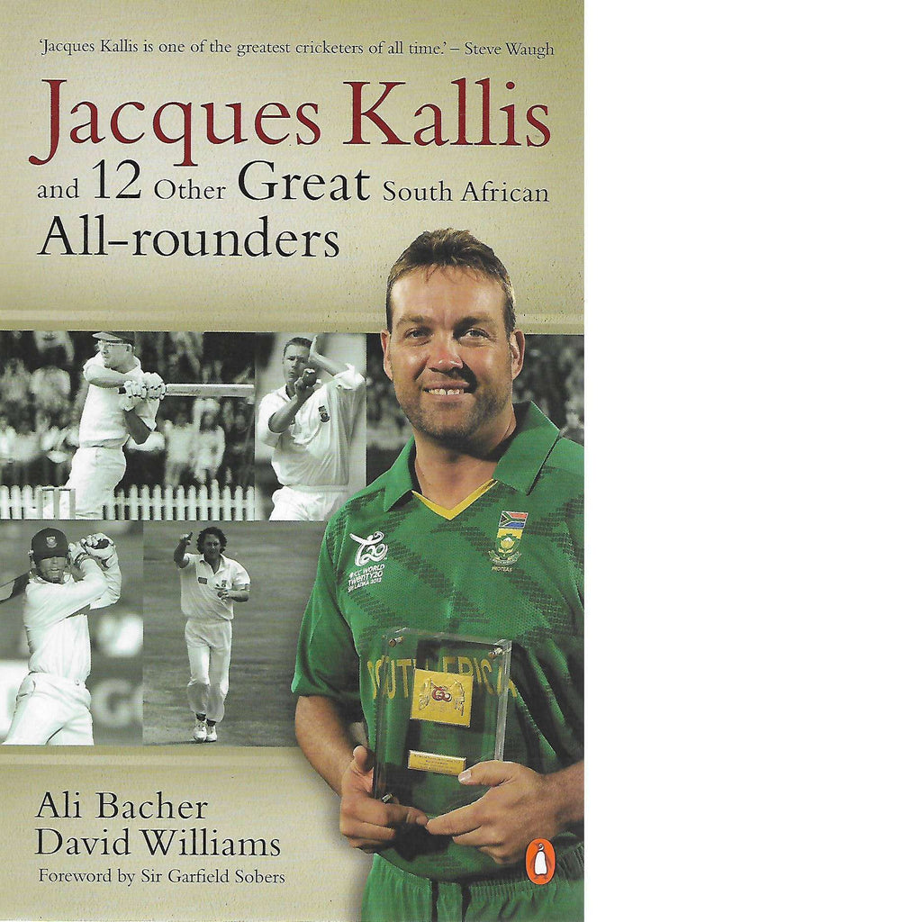 Bookdealers:Jacques Kallis and 12 Other Great South African All Rounders | Ali Bacher