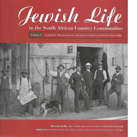 Jewish Life in the South African Country Communities Vol V | South African Friends of Beth Hatefutsoth