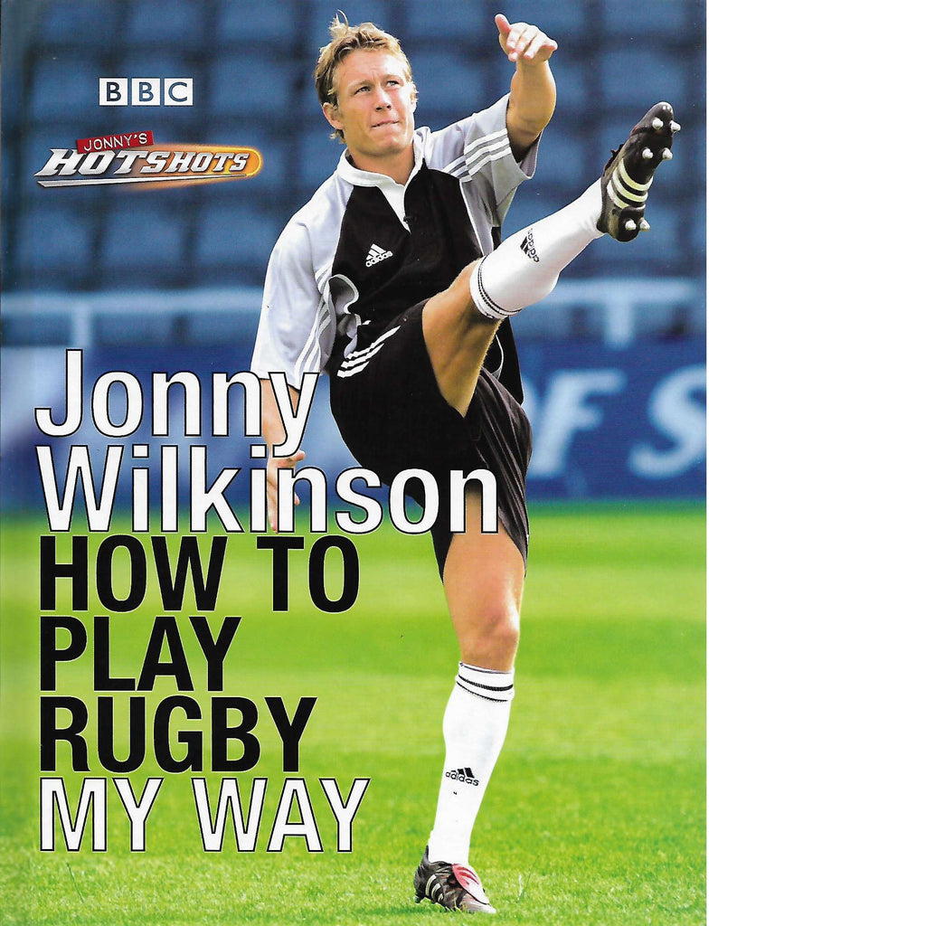 Bookdealers:Jonny Wilkinson: How to Play Rugby My Way | Jonny Wilkinson