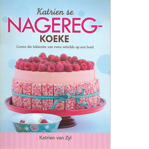 Katrien se Nageregkoeke | Katrien van Zyl