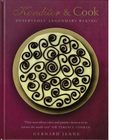 Konditor and Cook: Deservedly Legendary Baking | Gerhard Jenne
