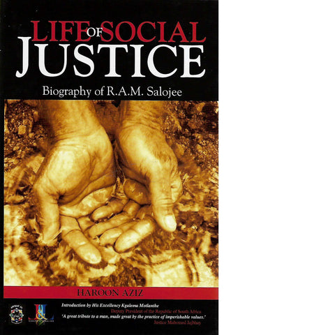 Life of Social Justice Biography of R.A.M. Salojee | Haroon Aziz