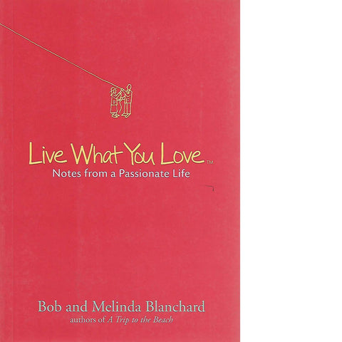 Live What You Love | Melinda Blanchard