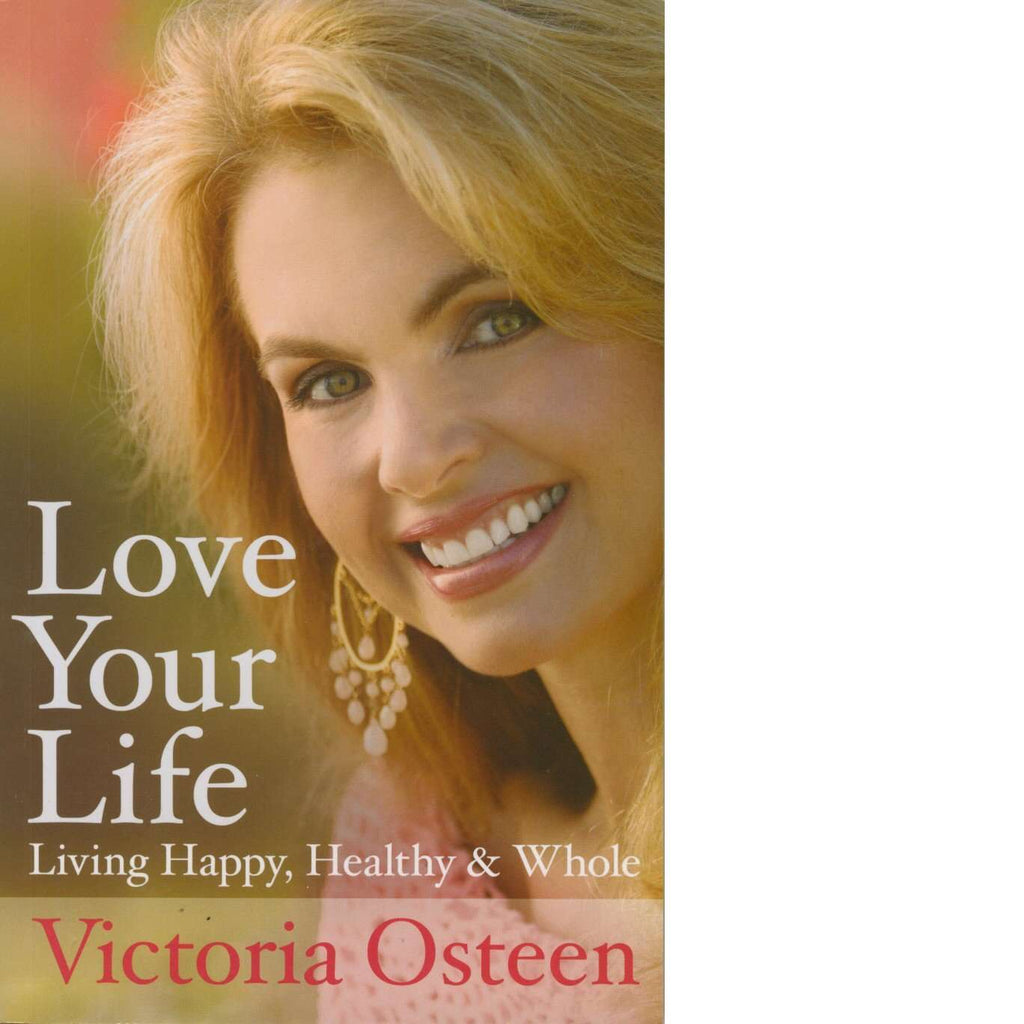 Bookdealers:Love Your Life | Victoria Osteen