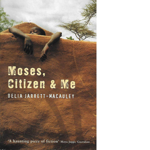 Moses, Citizen and Me | Delia Jarrett-Macauley