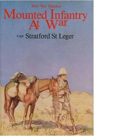 Mounted Infantry at War | Captain Stratford St Leger