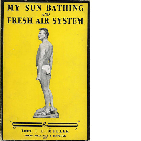My Sun Bathing and Fresh Air System | Lieut. J. P. Muller