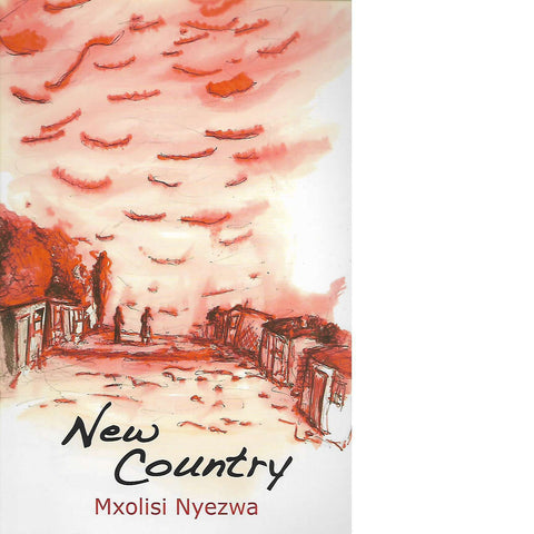 New Country | Mxolisi Nyezwa