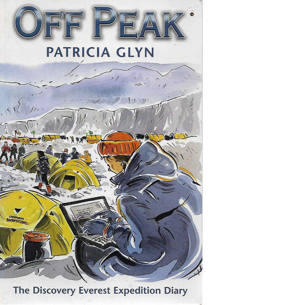 Bookdealers:Off Peak ( Inscribed)  The Discovery Everest Expedition Diary | Patricia Glyn