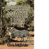 Bookdealers:Operation White Lion (Signed) | Chris McBride