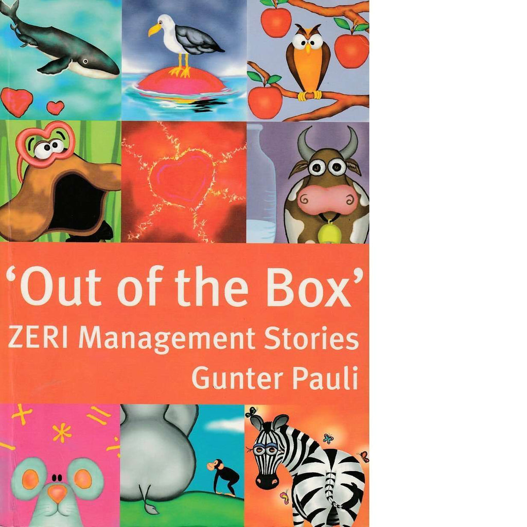 Bookdealers:'Out of the Box': 21 Inspiring Tales to Create and Innovate at Work (Inscribed) | Gunter Pauli