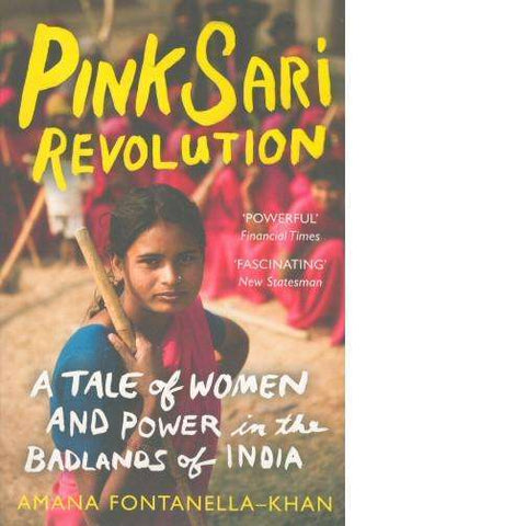 Pink Sari Revolution | Amana Fontanella-Khan