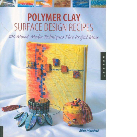 Polymer Clay Surface Design Recipes | Ellen Marshall