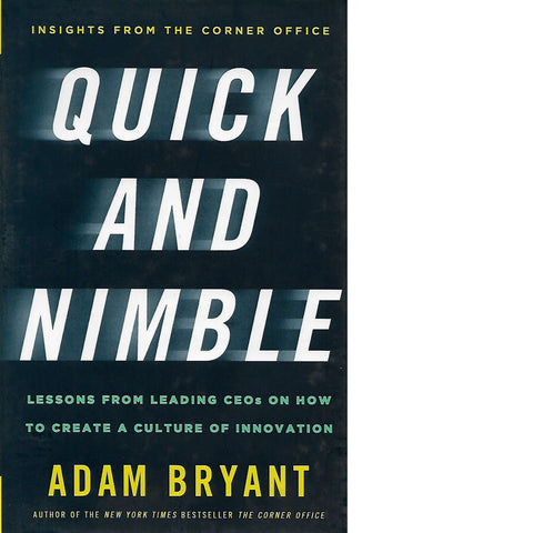 Quick and Nimble | Adam Bryant