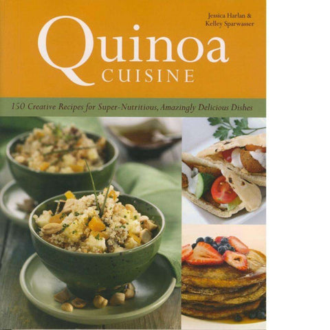 Quinoa Cuisine |  Jessica Harlan and Kelley Sparwasser
