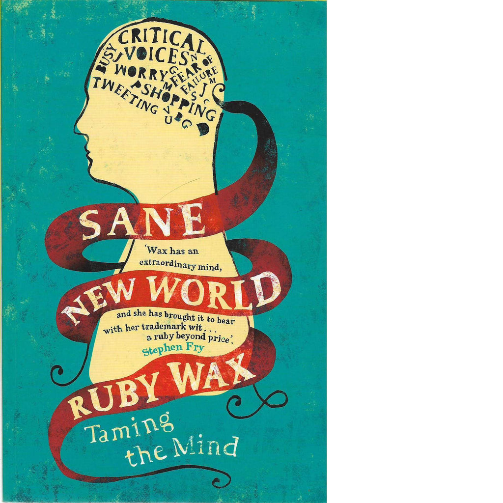 Bookdealers:Sane New World: Taming the Mind | Ruby Wax (With Author's Inscription)