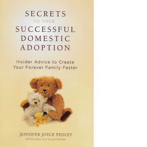 Secrets to Your Successful Domestic Adoption | Jennifer Pedley