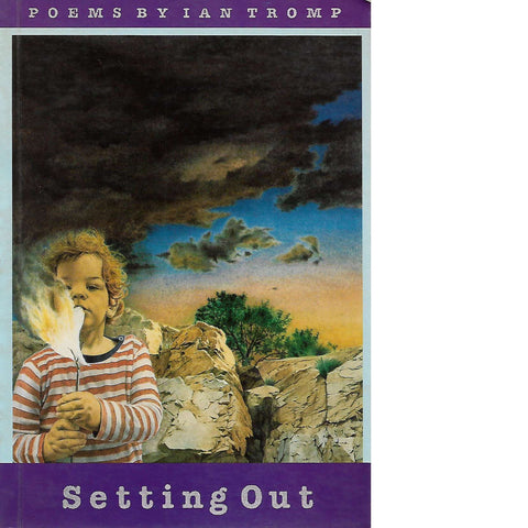 Setting Out: Poems by Ian Tromp (Inscribed)