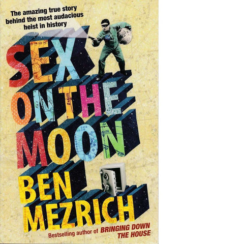Sex on the Moon | Ben Mezrich