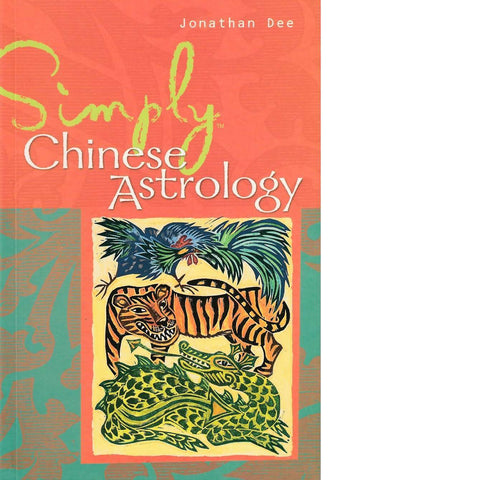 Simply Chinese Astrology | Jonathan Dee