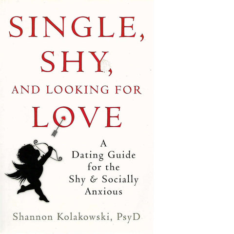 Single, Shy, and Looking for Love | Shannon Kolakowski
