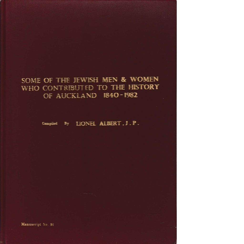 Bookdealers:Some of the Jewish Men and Women Who Contributed To the History of Auckland, 1840-1982 | Lionel Albert