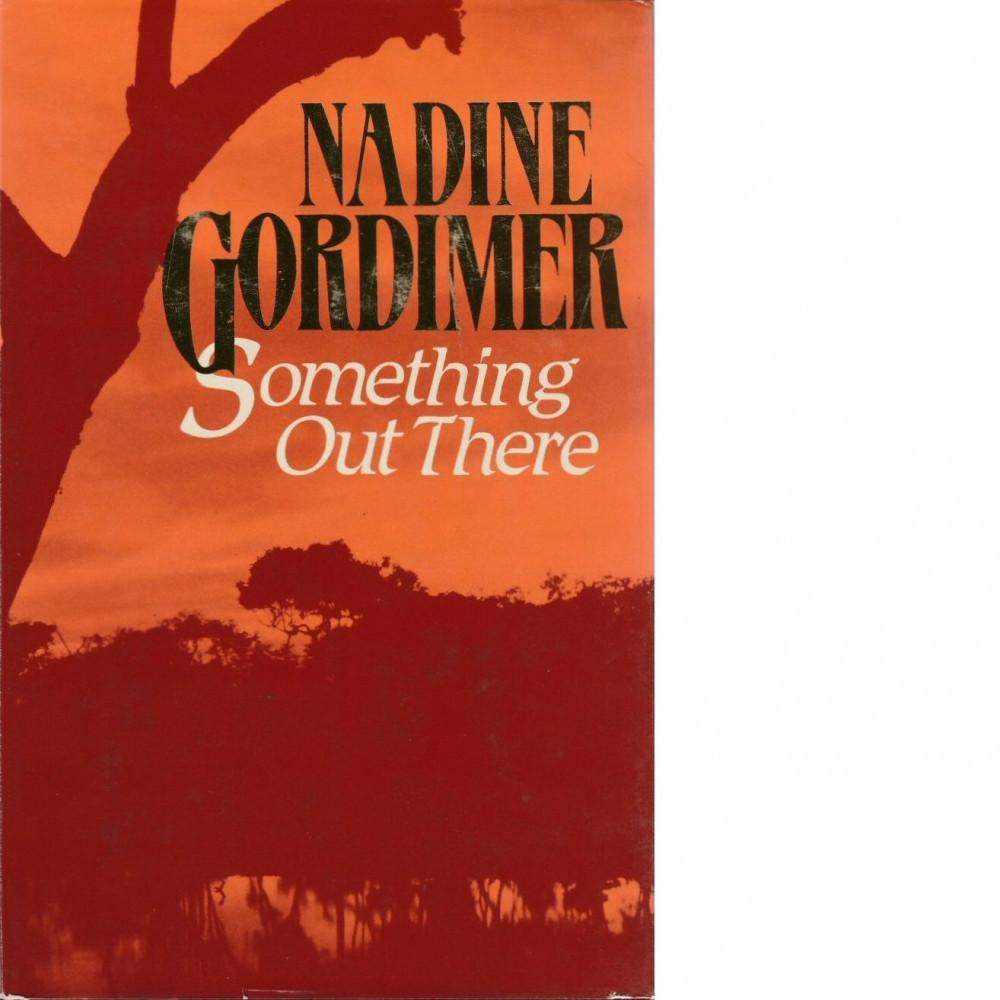 Bookdealers:Something Out There | Nadine Gordimer