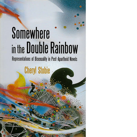Somewhere in the Double Rainbow | Cheryl Stobie