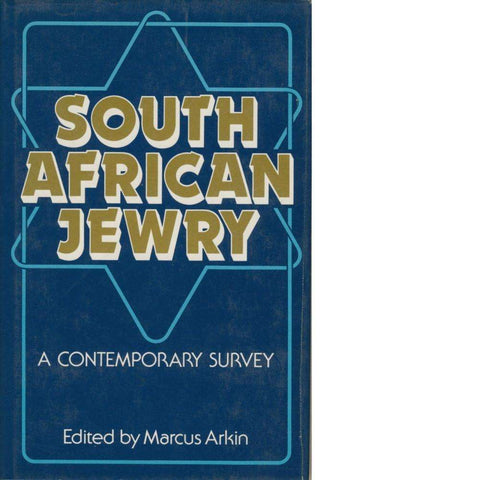 South African Jewry - A Contemporary Survey | Edited by Marcus Arkin