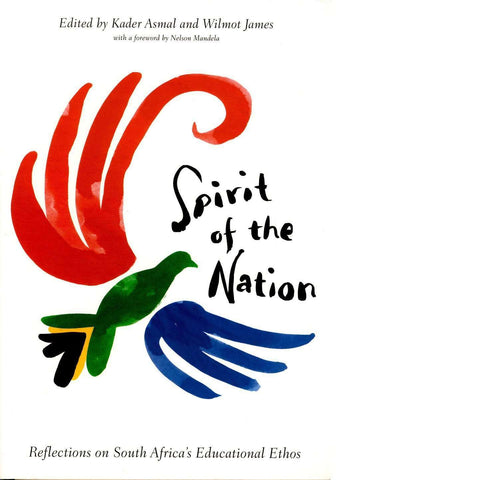 Spirit of the Nation | Kader Asmal and Wilmot G. James