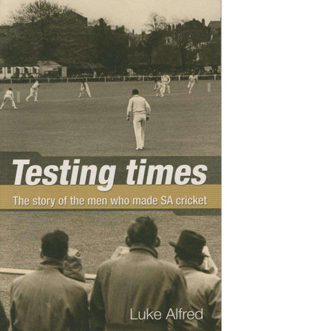 Testing Times | Luke Alfred