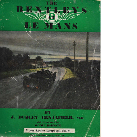 The Bentley's at Le Mans | J. Dudley Benjafield