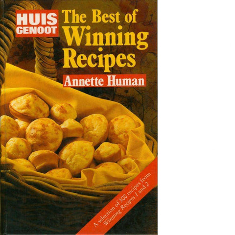 The Best of Winning Recipes from Huisgenoot | Annette Human