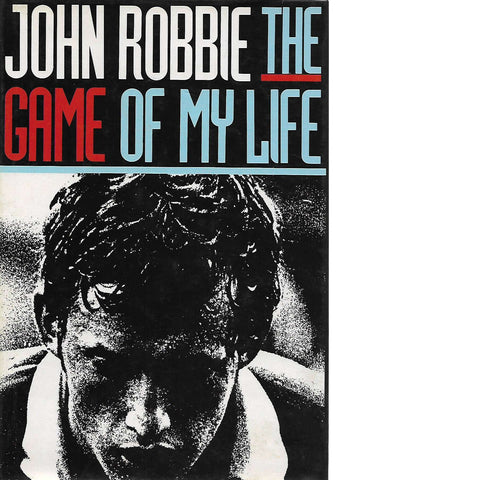 The Game of My Life | John Robbie