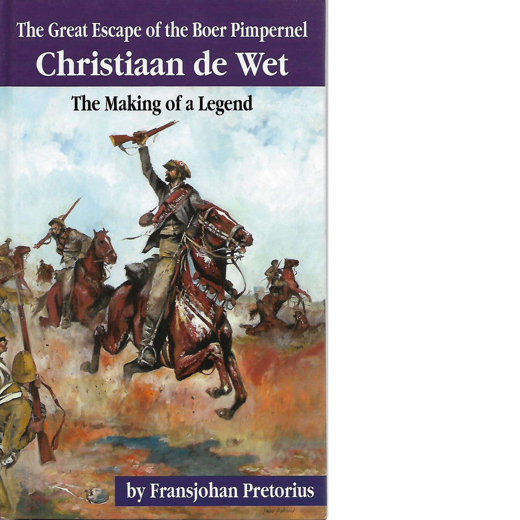 Bookdealers:The Great Escape of the Boer Pimpernel: Christiaan de Wet | Fransjohan Pretorius