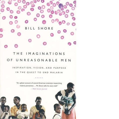 The Imaginations of Unreasonable Men | Bill Shore
