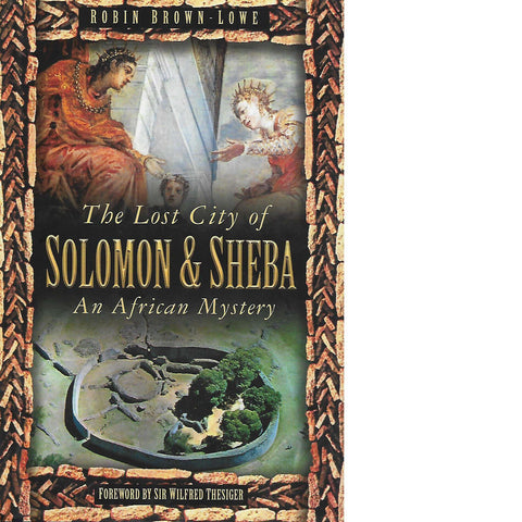 The Lost City of Solomon and Sheba | Robin Brown-Lowe