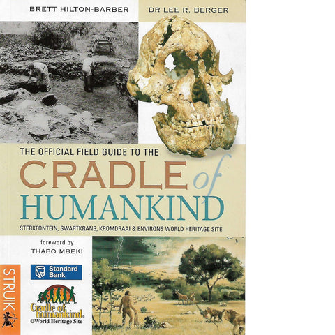 The Official Field Guide to the Cradle of Humankind | Lee R. Berger and Brett Hilton-Barber