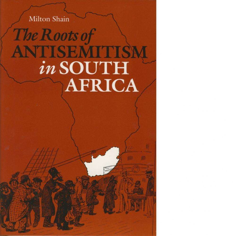 Bookdealers:The Roots of Antisemitism in South Africa | Milton Shain