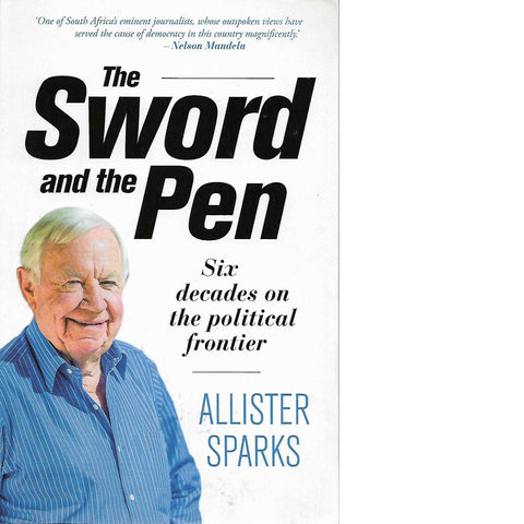 The Sword and the Pen (Inscribed) | Allister Sparks