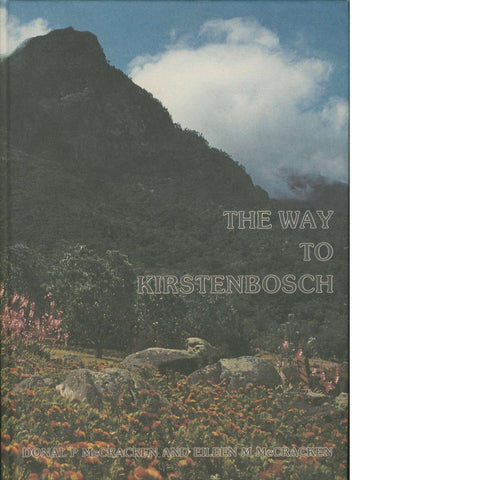 The Way to Kirstenbosch | Donald  P. McCracken and Eileen M. McCracken
