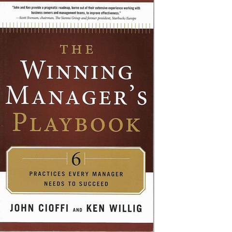 The Winning Manager's Playbook: 6 Practices Every Manager Needs to Succeed | John Cioffi and Ken Willig