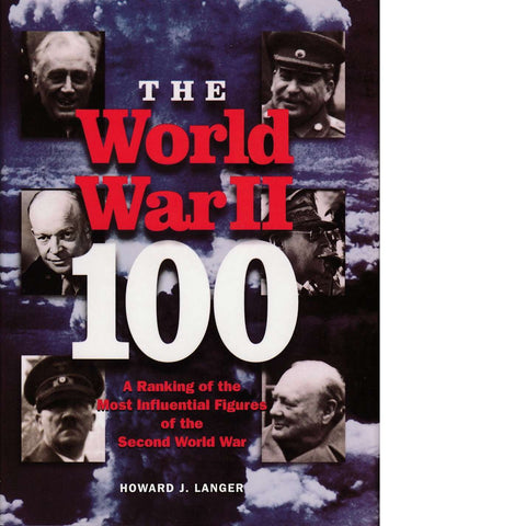 The World War II 100 | Howard J Langer